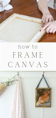 how to frame a canvas painting what makes a great art piece stand out?